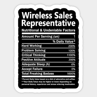 Wireless Sales Representative T Shirt - Nutritional and Undeniable Factors Gift Item Tee Sticker